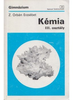 Z. Orbán Erzsébet - Kémia III. osztály, Budapest 2001 antikvár könyv