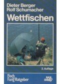 Berger, Dieter,Schumacher, Rolf - Wettfischen