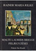 Rainer Maria Rilke - Malte Laurids Brigge feljegyzései