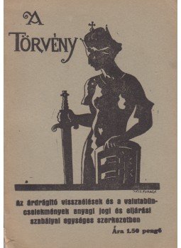 Pongrátz Jenő (összeáll.) - Az árdrágító visszaélések és a valutabűncselekmények anyagi jogi és eljárási szabályai egységes szerkezetben., Budapest 1940 antikvár könyv
