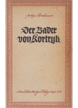 Broekaert, Arthur - Die Bader von Kortryk Broekaert, Arthur - Die Bader von Kortryk, Leipzig 1949 antikvár könyv