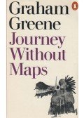 Graham Greene - Journey Without Maps