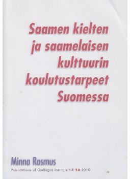 Minna Rasmus - Saamen kielten ja saamelaisen kulttuurin koulutustarpeet Suomessa,  2010 antikvár könyv