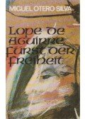 Silva, Miguel Otero - Lope de Aguirre - Fürst der Freiheit