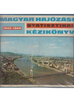 Fekete György - Magyar hajózási statisztikai kézikönyv 1945-1968,  0 antikvár könyv