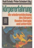 Scholz, Rudi,Schubert, Peter - Körpererfahrung