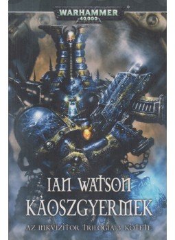 Watson, Ian - Káoszgyermek Watson, Ian - Káoszgyermek, Szeged 2013 antikvár könyv