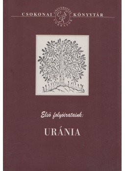 Szilágyi Márton - Első folyóirataink: Uránia Szilágyi Márton - Első folyóirataink: Uránia, Debrecen 1999 antikvár könyv