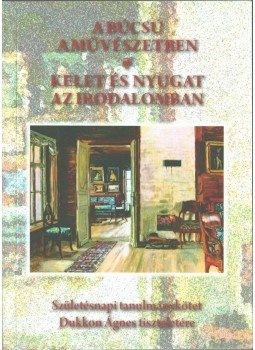 Hetényi Zsuzsa, Gaál Xénia - A búcsú a művészetben / Kelet és nyugat az irodalomban Hetényi Zsuzsa, Gaál Xénia - A búcsú a művészetben / Kelet és nyugat az irodalomban, Budapest 2014 antikvár könyv