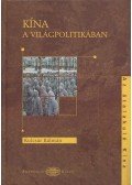 Kulcsár Kálmán - Kína a világpolitikában