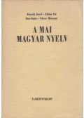 Rácz Endre,Bencédy józsef,Fábián Pál,Velcsov Mártonné - A mai magyar nyelv