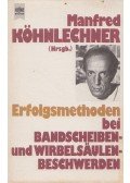 Köhnlechner, Manfred - Erfolgsmethoden bei Bandscheiben- und Wirbelsäulen- Beschwerden