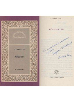 Szabó Ede - Hölderlin (dedikált) Szabó Ede - Hölderlin (dedikált), Budapest 1964 antikvár könyv