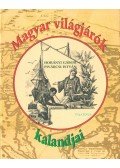 Pivárcsi István,Horányi Gábor - Magyar világjárók kalandjai