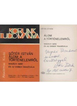 Sőtér István - Álom a történelemről (dedikált) Sőtér István - Álom a történelemről (dedikált), Budapest 1965 antikvár könyv