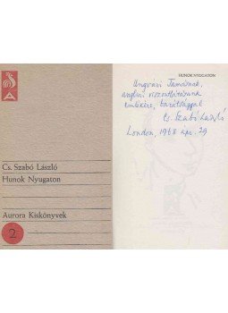 Cs. Szabó László - Hunok Nyugaton (dedikált) Cs. Szabó László - Hunok Nyugaton (dedikált), München 1968 antikvár könyv