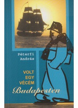 Péterfi András - Volt egy vécém Budapesten Péterfi András - Volt egy vécém Budapesten, Budapest 2006 antikvár könyv