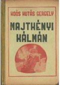 Koós Hutás Gergely - Majthényi Kálmán I-II. (egy kötetben)