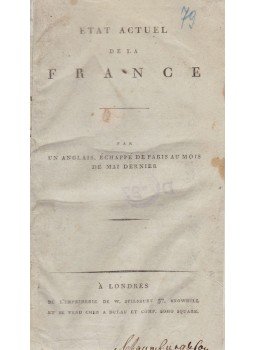  - État actuel de la France. Par un anglais, échappé de Paris au mois de mai dernier., London 1805 antikvár könyv