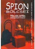 Molnár Tamás - Spion bölcsei - Válogatás a Magyar Nemzetnek és az asztalfióknak írt publicisztikákból (aláírt)