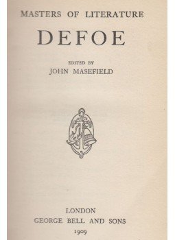 John Masefield, Daniel Defoe - Masters of Literature: Defoe John Masefield, Daniel Defoe - Masters of Literature: Defoe, London 1909 antikvár könyv