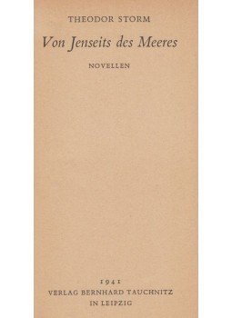 Theodor Storm - Von Jenseits des Meeres Theodor Storm - Von Jenseits des Meeres, Leipzig 1941 antikvár könyv