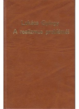 Lukács György - A realizmus problémái Lukács György - A realizmus problémái, Budapest 0 antikvár könyv