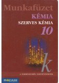Horváth Balázs,Péntek Lászlóné,Dr. Síposné Dr. Kedves Éva - Kémia munkafüzet 10.