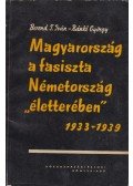Berend T. Iván,Ránki György - Magyarország a fasiszta Németország "életterében" 1933-1939 (Dedikált)