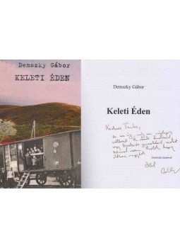 Demszky Gábor - Keleti éden (dedikált) Demszky Gábor - Keleti éden (dedikált), Budapest 2007 antikvár könyv