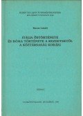 Havas László - Itália őstörténete és Róma története a kezdetektől a köztársaság koráig