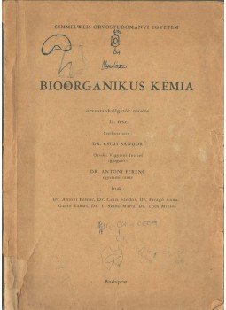 Csuzi Sándor Dr., Antoni Ferenc - Bioorganikus kémia Csuzi Sándor Dr., Antoni Ferenc - Bioorganikus kémia, Budapest 0 antikvár könyv