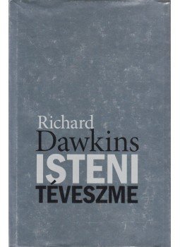 Richard Dawkins - Isteni téveszme Richard Dawkins - Isteni téveszme, Budapest 2007 antikvár könyv