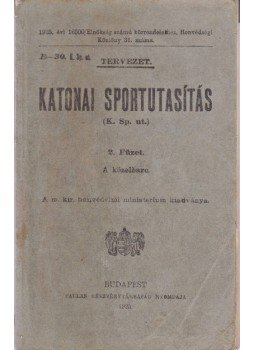  - Katonai sportutasítás. 2. füzet. A közelharc. (Tervezet.), Budapest 1925 antikvár könyv