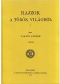 Takáts Sándor - Rajzok a török világból I.
