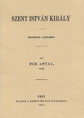 Pór Antal - Szent István király - Történelmi tanulmány - Történelmi tanulmány