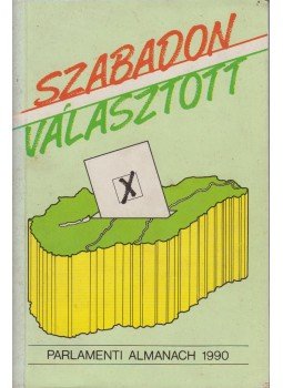 Lasz György, Somfai Péter, Király Ferenc - Szabadon Választott (Dedikált) Lasz György, Somfai Péter, Király Ferenc - Szabadon Választott (Dedikált), Budapest 1990 antikvár könyv
