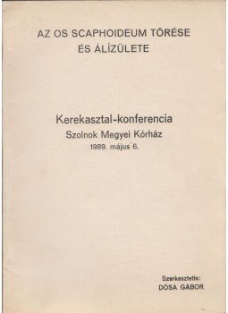 Dósa Gábor - Az os scaphoideum törése és álizülete,  1989 antikvár könyv