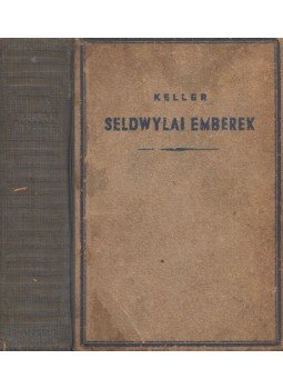 Keller, Gottfried - Seldwylai emberek Keller, Gottfried - Seldwylai emberek, Budapest 0 antikvár könyv