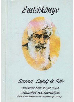 Sant Kirpal Singh - Emlékkönyv Sant Kirpal Singh - Emlékkönyv, 1994 antikvár könyv