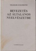 Telegdi Zsigmond - Bevezetés az általános nyelvészetbe