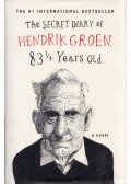 Hendrik Groen - The Secret Diary of Hendrik Groen, 83¼ Years Old
