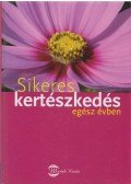 Angelika Throll,Wolff, Jürgen - Sikeres kertészkedés egész évben