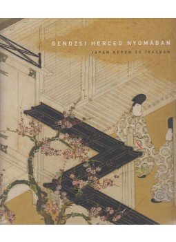 Dénes Mirjam, Fajcsák Györgyi - Gendzsi herceg nyomában, Budapest 2015 antikvár könyv