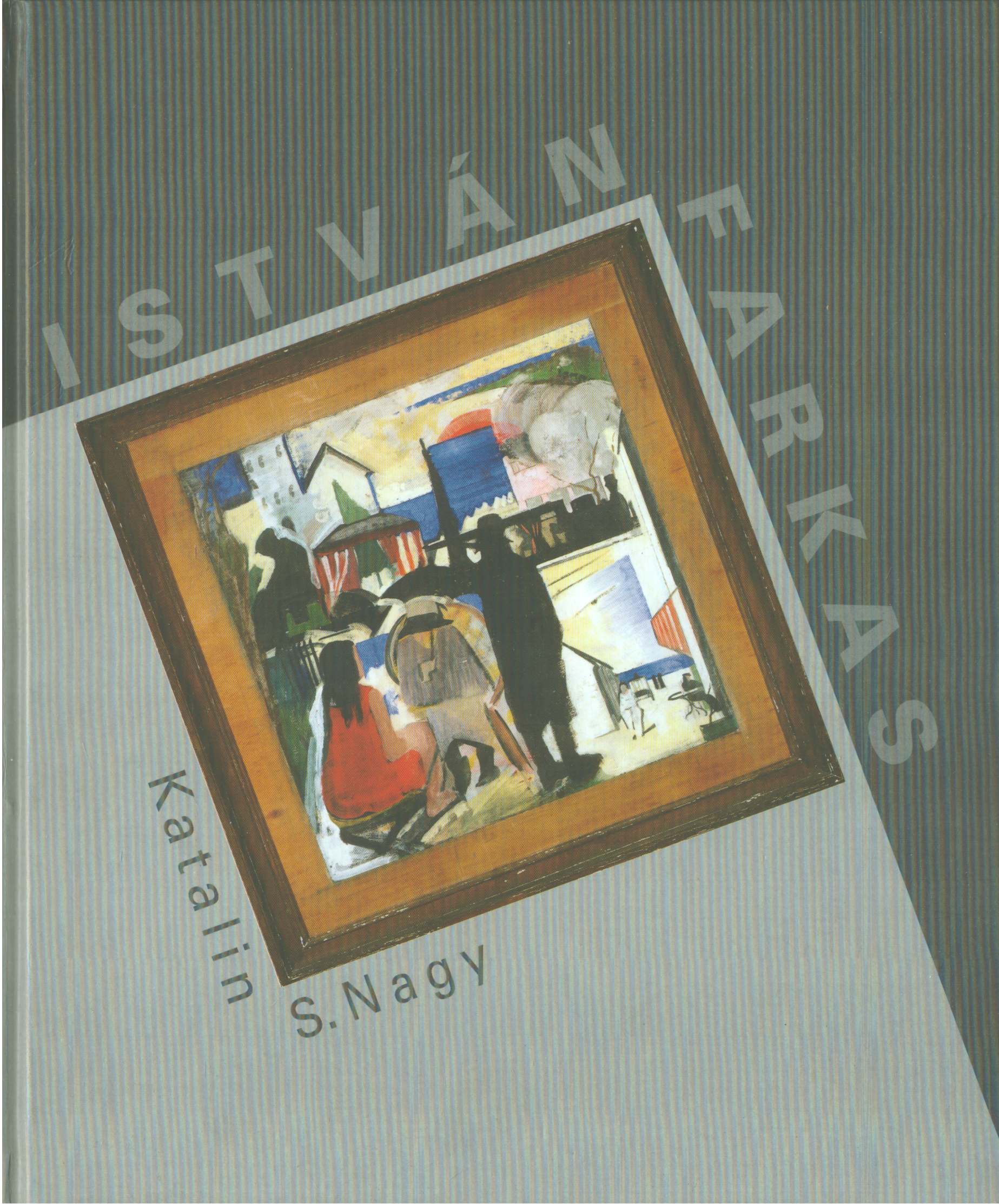 S. Nagy Katalin - István Farkas S. Nagy Katalin - István Farkas, 2002 antikvár könyv