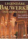 Cattaneo, Marco,Trifoni, Jasmina - Legendäre Bauwerke der Menschheit