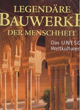 Cattaneo, Marco, Trifoni, Jasmina - Legendäre Bauwerke der Menschheit Cattaneo, Marco, Trifoni, Jasmina - Legendäre Bauwerke der Menschheit, Augsburg 2002 antikvár könyv