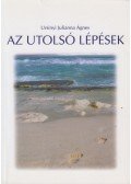 Ursinyi Julianna Ágnes - Az utolsó lépések