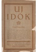 Földi Mihály,Szakasits Árpád,Barna József,Révész Béla,Aczél Benő,Luxemburg, Rosa,Füst Milán,Krúdy Gyula - Uj Idők. A Szocialista Irodalmi, Művészeti és Tudományos Társaság folyóirata. I. évfolyam, 1. szám. ([1919]. június 20.)