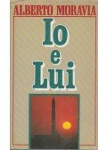Alberto Moravia - Io e Lui